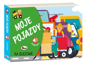 Moje pojazdy. Na budowie