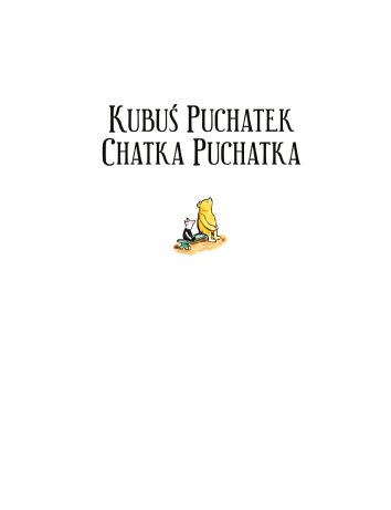 Kubuś Puchatek. Chatka Puchatka (wyd. 2022)
