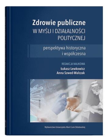 Zdrowie publiczne w myśli i działalności politycznej