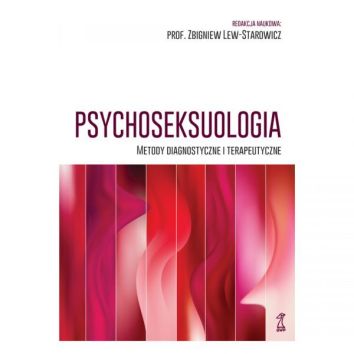 Psychoseksuologia. Metody diagnostyczne i terapeutyczne wyd. 2024