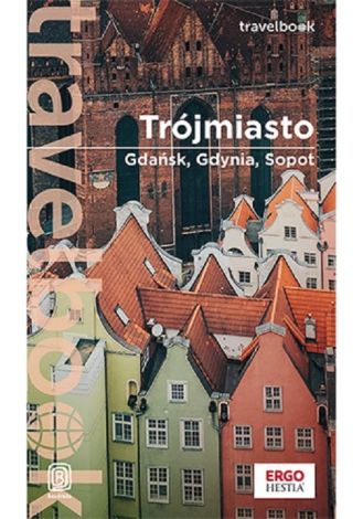 Trójmiasto Gdańsk, Gdynia, Sopot. Travelbook (wyd. 2022)