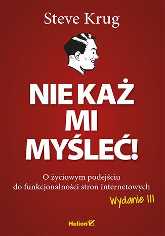 Nie każ mi myśleć! O życiowym podejściu do funkcjonalności stron internetowych (wyd. 2022)