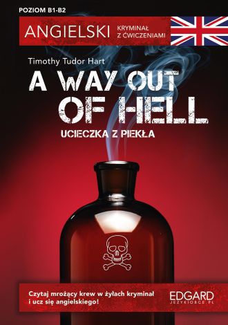 Angielski. Kryminał z ćwiczeniami A Way Out of Hell. Ucieczka z piekła