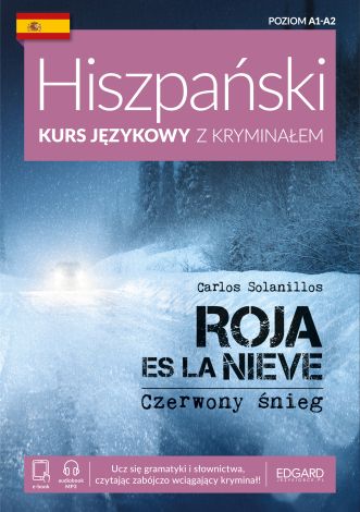 Czerwony śnieg. Roja es la nieve. Hiszpański Kurs językowy z kryminałem wyd. 2022