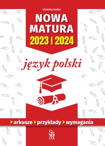 Nowa matura 2023 i 2024. Język polski