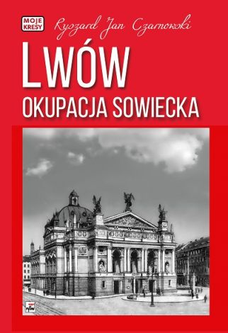 Lwów. Okupacja sowiecka (wyd. 2022)