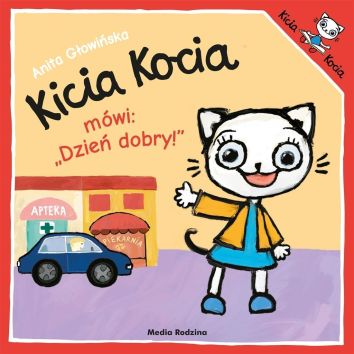 Kicia Kocia mówi: "Dzień dobry!"