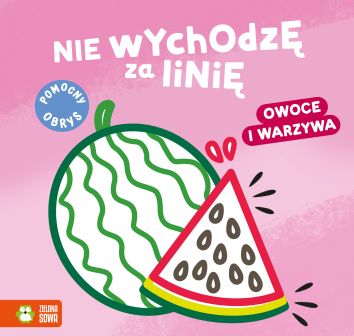 Nie wychodzę za linię. Owoce i warzywa