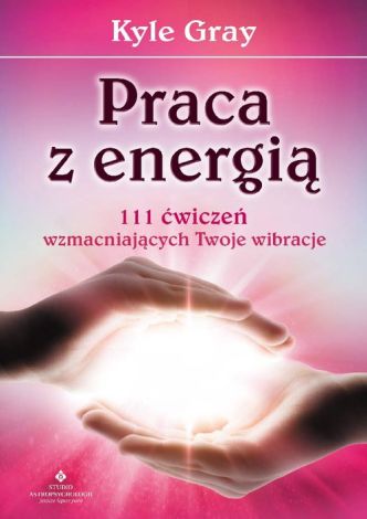 Praca z energią (wyd. 2022)