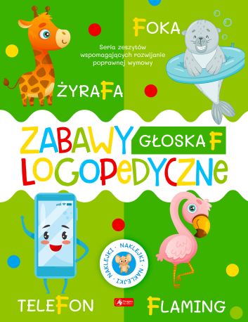 Zabawy logopedyczne. Zeszyt 1. Głoska F