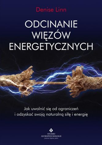 Odcinanie więzów energetycznych (wyd. 2022)