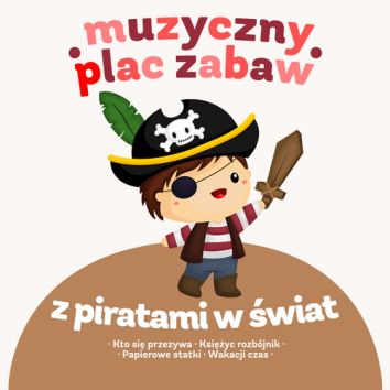 CD Muzyczny plac zabaw: Z piratami w świat