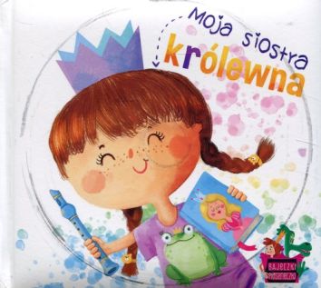 CD Bajeczki pioseneczki moja siostra królewna