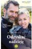 Odzyskać nadzieję. Powieść o odnalezieniu miłości