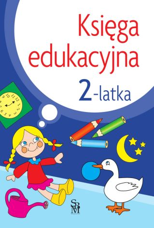 Księga edukacyjna 2-latka (wyd. 2022)