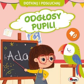 Dotknij i posłuchaj. Odgłosy pupili