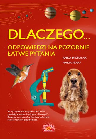 Dlaczego... odpowiedzi na pozornie łatwe pytania