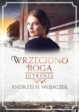 Wrzeciono Boga Tom 3. Jutrznia