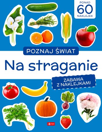 Poznaj świat. Zabawa z naklejkami. Na straganie