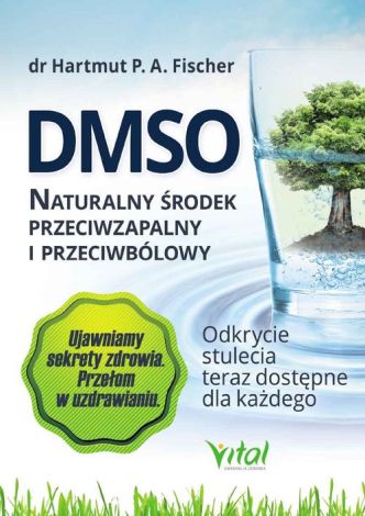 DMSO naturalny środek przeciwzapalny i przeciwbólowy (wyd. 2022)