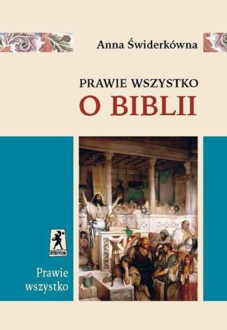 Prawie wszystko o Biblii (wyd. 2022)