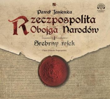 CD MP3 Rzeczpospolita Obojga Narodów Tom 1 Srebrny wiek (audiobook)