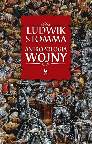 Antropologia wojny (dodruk 2022)