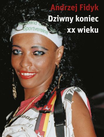 Dziwny koniec XX wieku