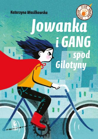 Jowanka i Gang spod Gilotyny (wyd. 2022)