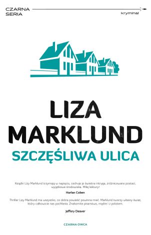 Annika Bengtzon Tom 10 Szczęśliwa ulica (wyd. 2022)