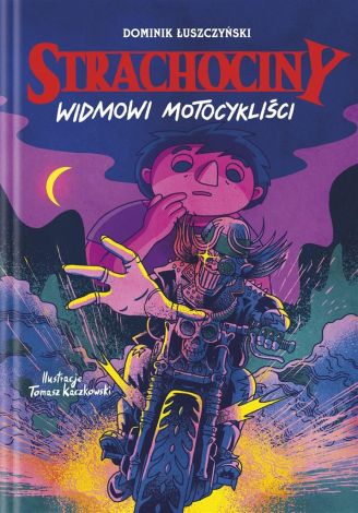 Strachociny Tom 3. Widmowi motocykliści