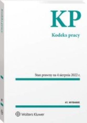 Kodeks pracy (wyd. 47/2022)