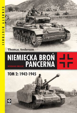 Niemiecka broń pancerna Tom 2 1942-1945 (wyd. 2022)