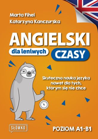 Angielski dla leniwych. Czasy