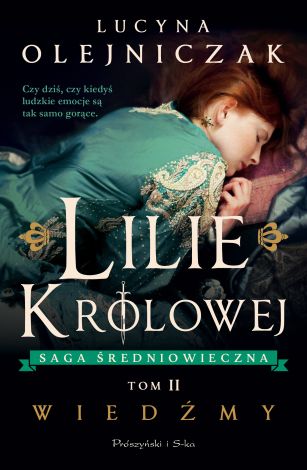 Saga średniowieczna Tom 2 Lilie królowej. Wiedźmy