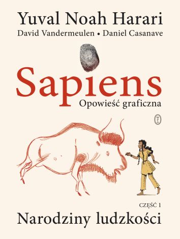 Sapiens. Opowieść graficzna. Tom 1 Narodziny ludzkości.wyd. 2022