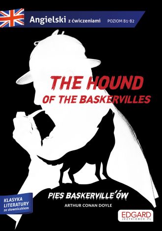 The hound of the Baskervilles/Pies Baskerville'ów. Adaptacja klasyki z ćwiczeniami (wyd. 2022)