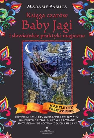 Księga czarów Baby Jagi i słowiańskie praktyki magiczne