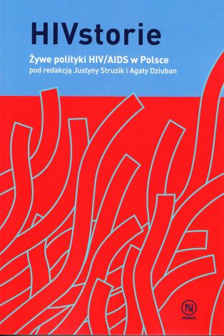 HIVstorie Żywe polityki HIV/AIDS w Polsce