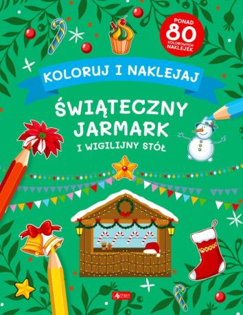 Koloruj i naklejaj. Świąteczny Jarmark i Wigilijny Stół (Fabulo)