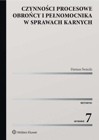 Czynności procesowe obrońcy i pełnomocnika w sprawach karnych wyd. 2022