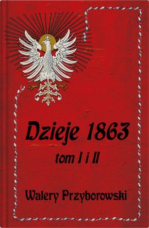 Dzieje 1863 Tom I i II Przyborowski