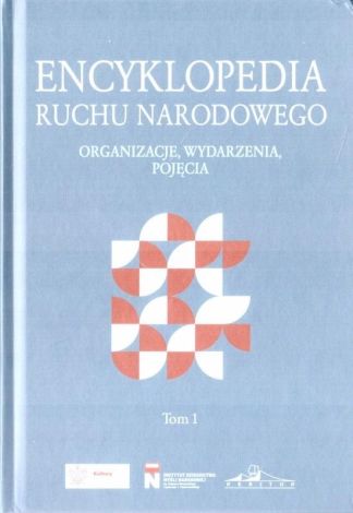 Encyklopedia Ruchu Narodowego Tom 1