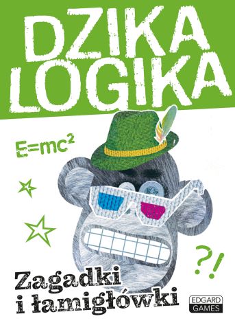 Dzika logika Zagadki i łamigłówki