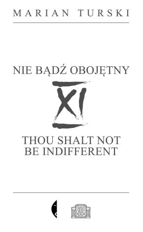 XI Nie bądź obojętny. XI Thou shalt not be indifferent wyd 2