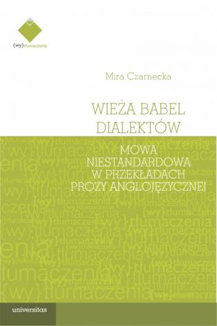 Wieża Babel dialektów. Mowa niestandardowa w przekładach prozy anglojęzycznej