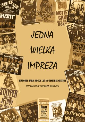 Jedna wielka impreza Historia Hard Rocka lat 80. bez cenzury