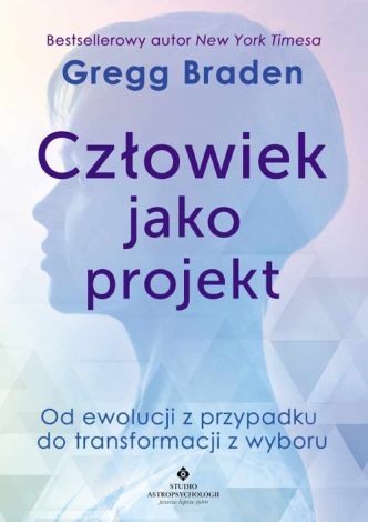 Człowiek jako projekt. Od ewolucji z przypadku do transformacji z wyboru