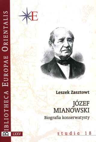 Józef Mianowski Biografia konserwatysty