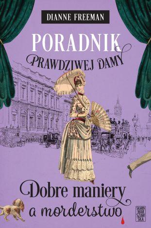 Poradnik prawdziwej damy. Dobre maniery a morderstwo